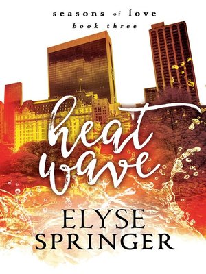 cover image of Heat Wave (Seasons of Love, Book 3)